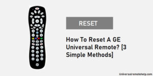 How to reset GE universal remote