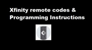 Comcast Xfinity remote codes list and programming instructions